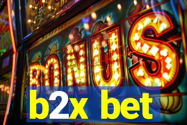 b2x bet